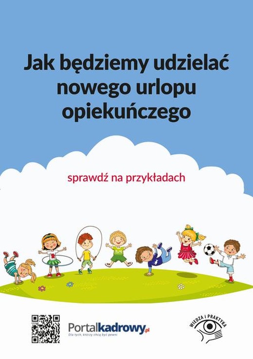 okładka Jak będziemy udzielać nowego urlopu opiekuńczego – sprawdź na przykładach ebook | pdf | Monika Frączek