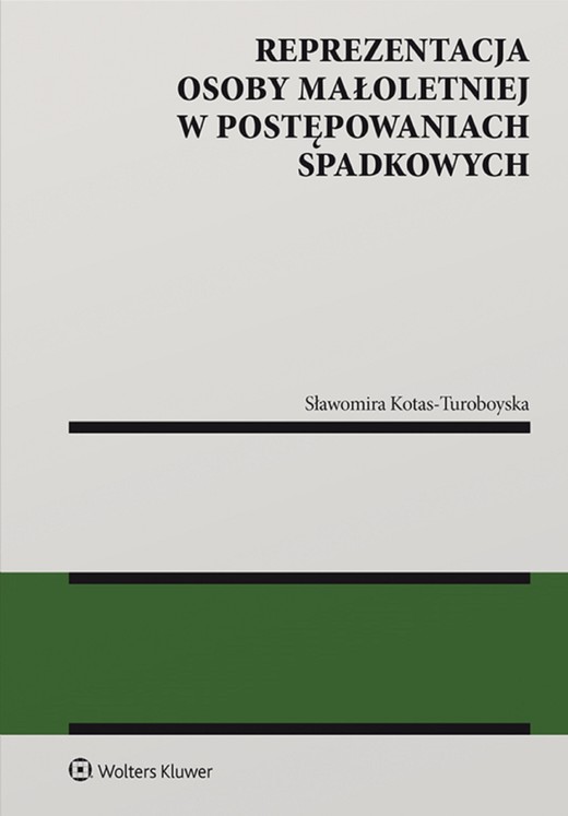 okładka Reprezentacja osoby małoletniej w postępowaniach spadkowych (pdf) ebook | pdf | Sławomira Kotas-Turoboyska