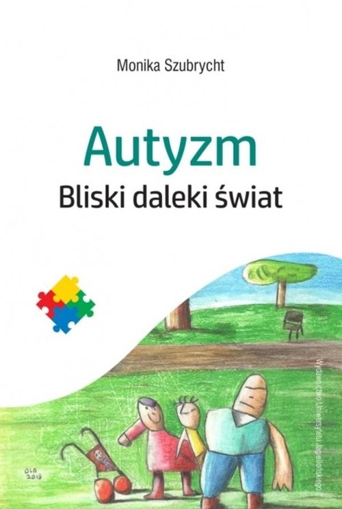 okładka Autyzm Bliski daleki świat książka | Szubrycht Monika
