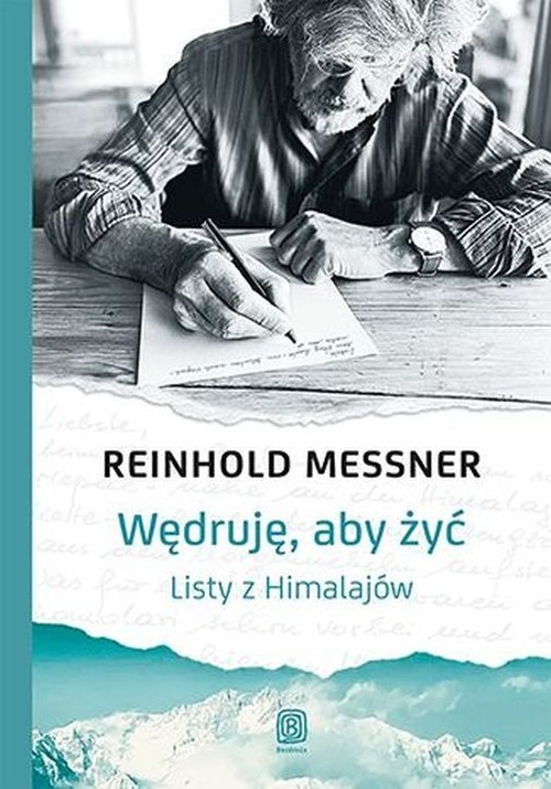 okładka Wędruję, aby żyć Listy z Himalajów książka | Messner Reinhold