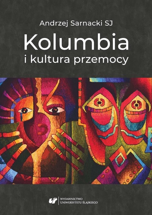 okładka Kolumbia i kultura przemocy książka | Andrzej Sarnacki