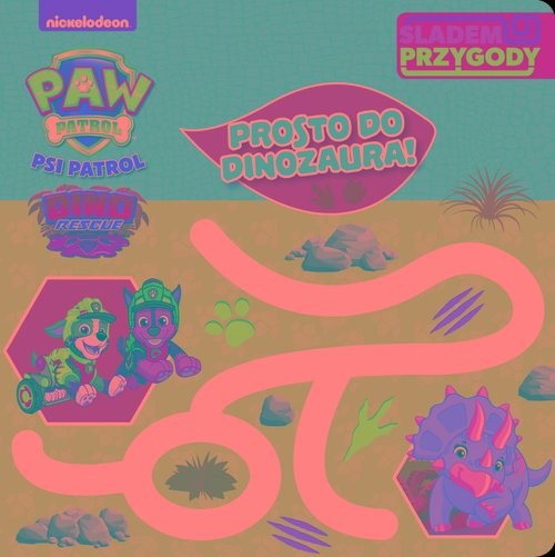 okładka Psi Patrol. Śladem Przygody. Prosto do dinozaura książka | Opracowania Zbiorowe