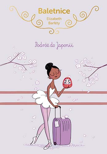 okładka Baletnice. Podróż do Japonii
 książka | Elisabeth Barféty