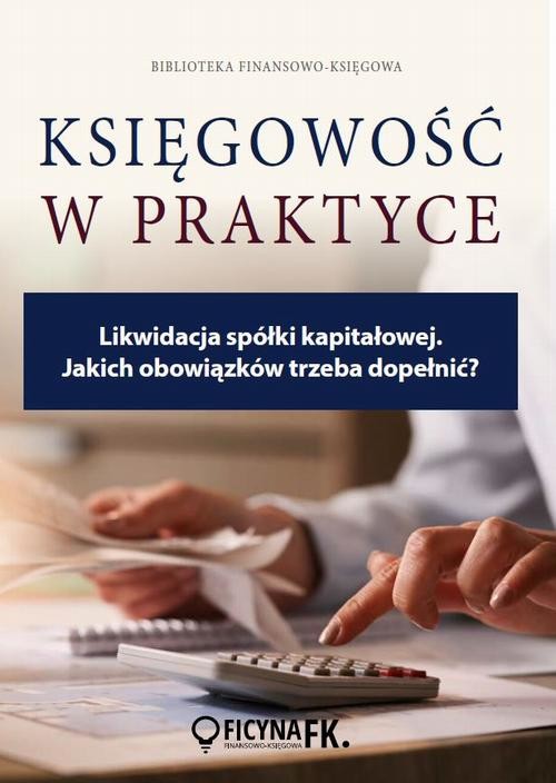 okładka Likwidacja spółki kapitałowej. Jakich obowiązków trzeba dopełnić? ebook | pdf | Katarzyna Trzpioła