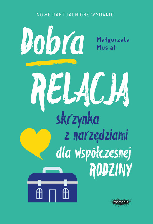 okładka Dobra relacja. Skrzynka z narzędziami dla współczesnej rodziny ebook | epub, mobi | Małgorzata Musiał