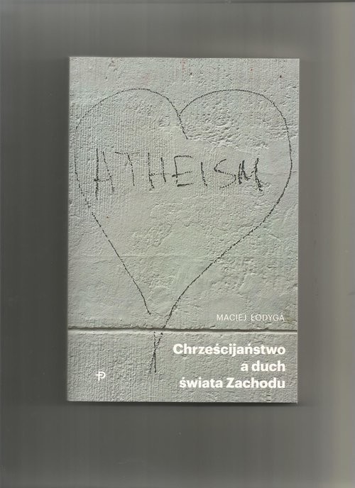okładka Chrześcijaństwo a duch świata Zachodu książka | Maciej Łodyga