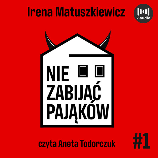 okładka Nie zabijać pająków audiobook | MP3 | Irena Matuszkiewicz