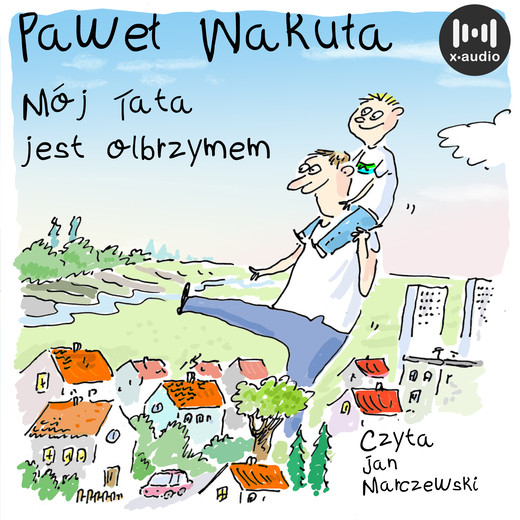 okładka Mój tata jest olbrzymem audiobook | MP3 | Paweł Wakuła