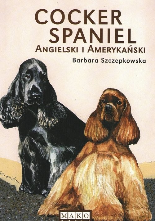 okładka Cocker spaniel amerykański i angielski książka | Barbara Szczepkowska