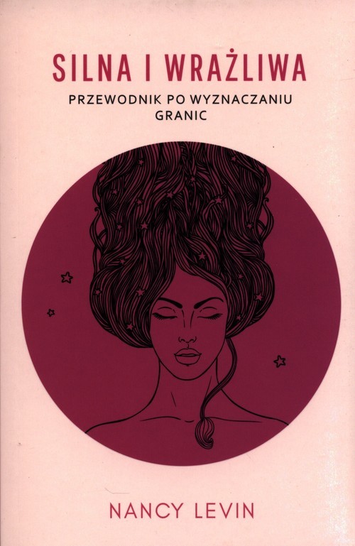 okładka Silna i wrażliwa Przewodnik po wyznaczaniu granic książka | Nancy Levin
