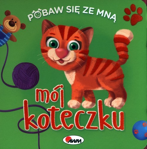 okładka Pobaw się ze mną mój koteczku książka | Natalia Kawałko-Dzikowska