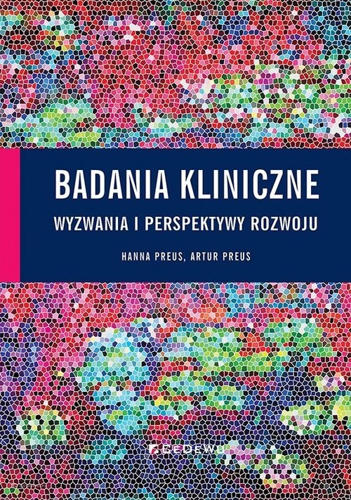 okładka Badania kliniczne wyzwania i perspektywy rozwoju książka | Hanna Preus, Artur Preus