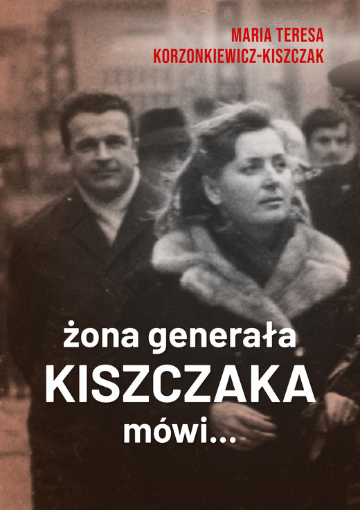 okładka Żona generała Kiszczaka mówi... ebook | epub, mobi, pdf | Maria Teresa Kiszczak