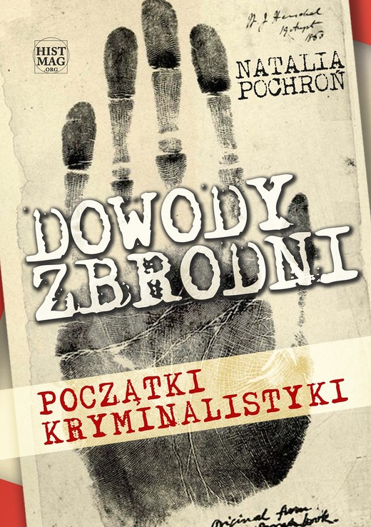 okładka Dowody zbrodni. Początki kryminalistyki ebook | epub, mobi, pdf | Natalia Pochroń