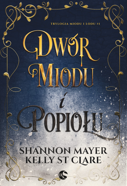 okładka Dwór miodu i popiołu ebook | epub, mobi | Shannon Mayer, Kelly St. Clare