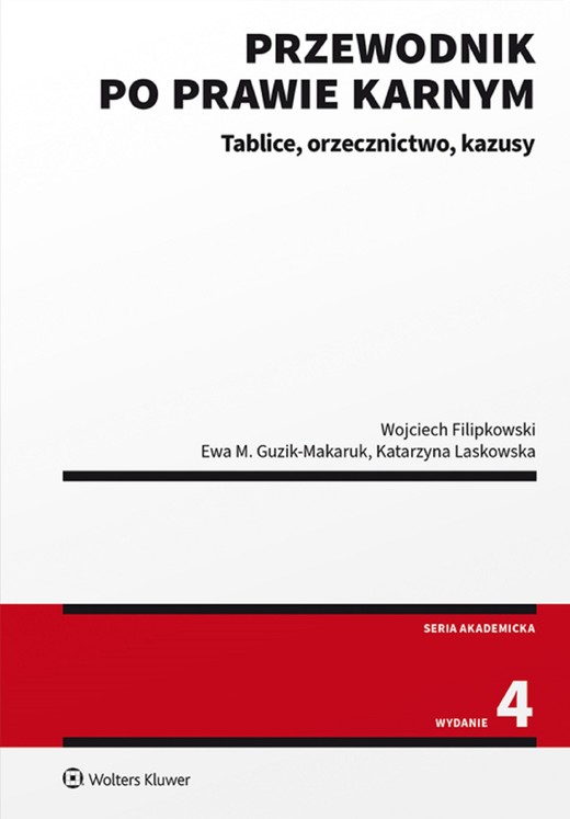 okładka Przewodnik po prawie karnym. Tablice, orzecznictwo, kazusy (pdf) ebook | pdf | Wojciech Filipkowski, Ewa Guzik-Makaruk, Katarzyna Laskowska