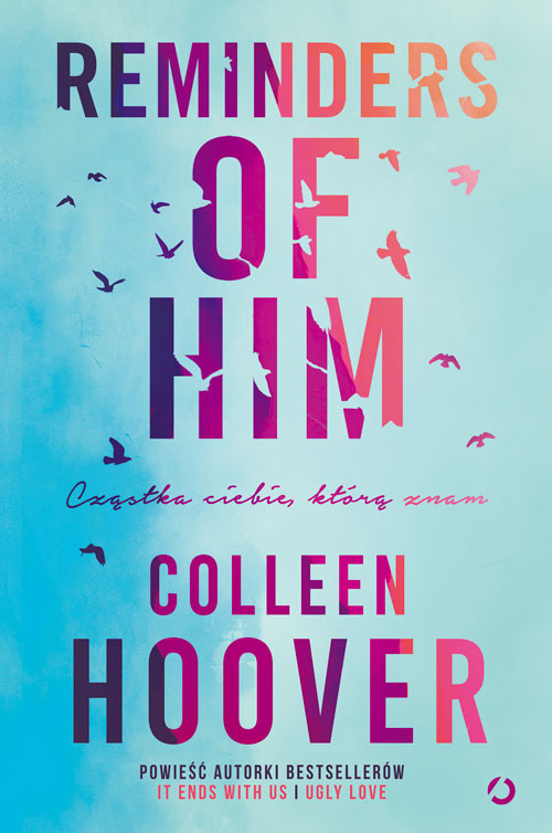 okładka Reminders of Him. Cząstka ciebie, którą znam książka | Colleen Hoover