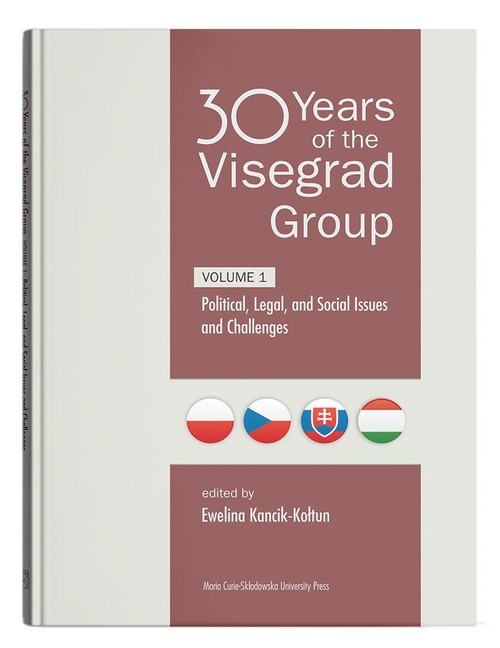 okładka 30 Years of the Visegrad Group. Volume 1 Political, Legal, and Social Issues and Challenges książka