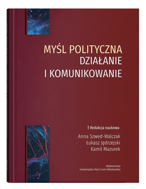 okładka Myśl polityczna działanie i komunikowanie książka