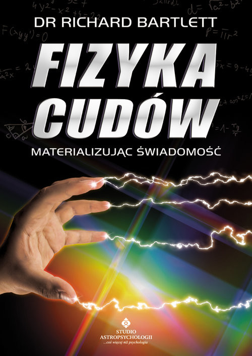 okładka Fizyka cudów materializując świadomość książka | Bartlett Richard