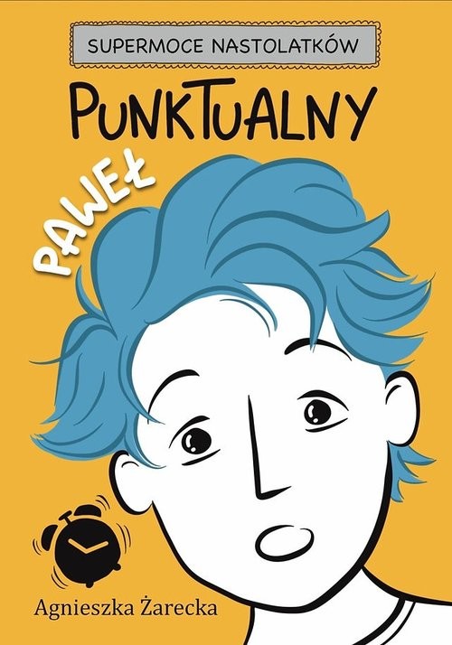 okładka Punktualny Paweł książka | Agnieszka Żarecka