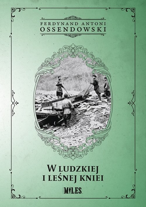 okładka W ludzkiej i leśnej kniei książka | Ferdynand Antoni Ossendowski
