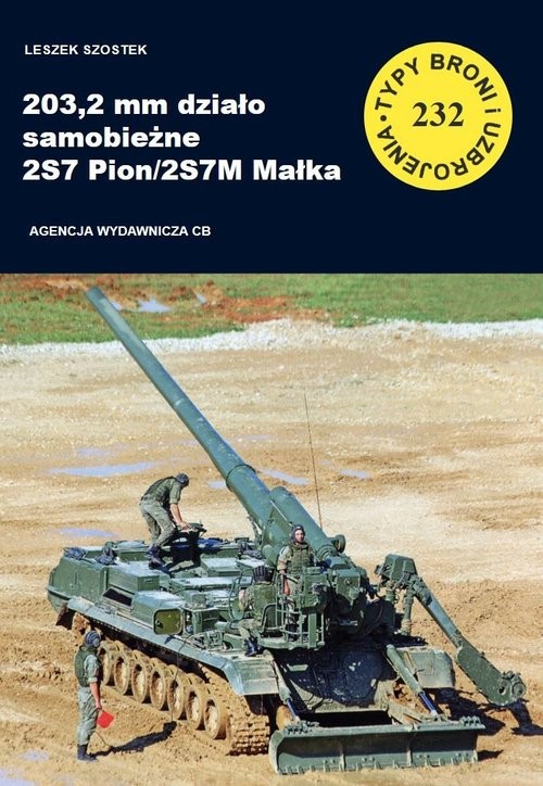 okładka 203,2 mm działo samobieżne 2S7 Pion/2S7M Małka / CB książka | Szostek Leszek