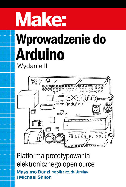 okładka Wprowadzenie do Arduino Platforma prototypowania elektronicznego open source książka | Banzi Massimo, Shiloh Michael