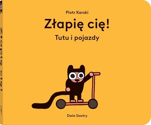 okładka Złapię cię! Tutu i pojazdy książka | Karski Piotr