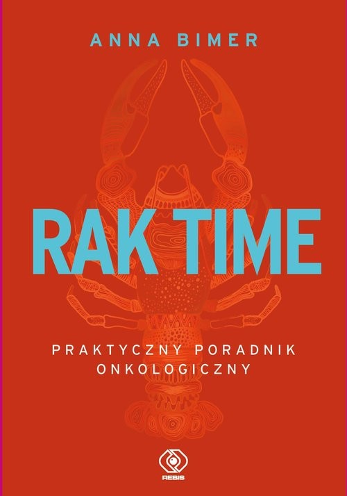 okładka Rak time Praktyczny poradnik onkologiczny książka | Anna Bimer