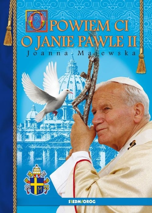 okładka Opowiem Ci o Janie Pawle II tw. książka | Joanna Majewska
