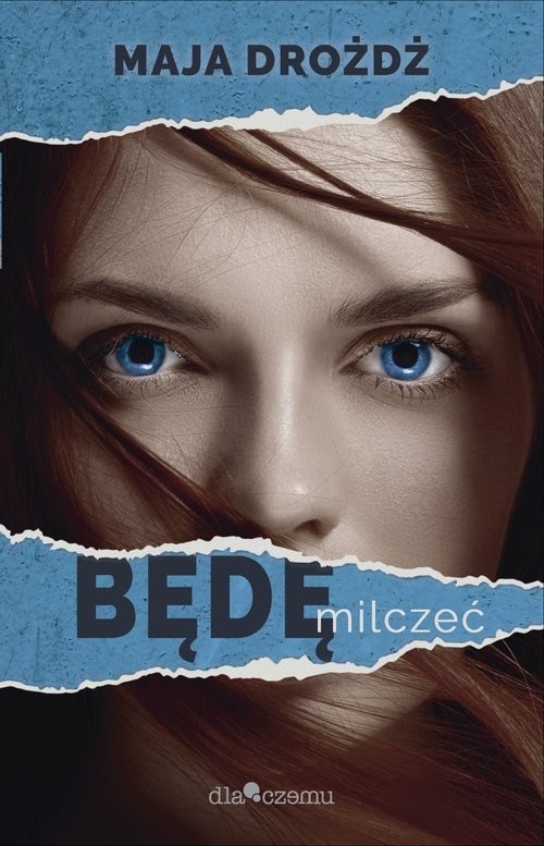 okładka Będę milczeć / Dlaczemu książka | Maja Drożdż