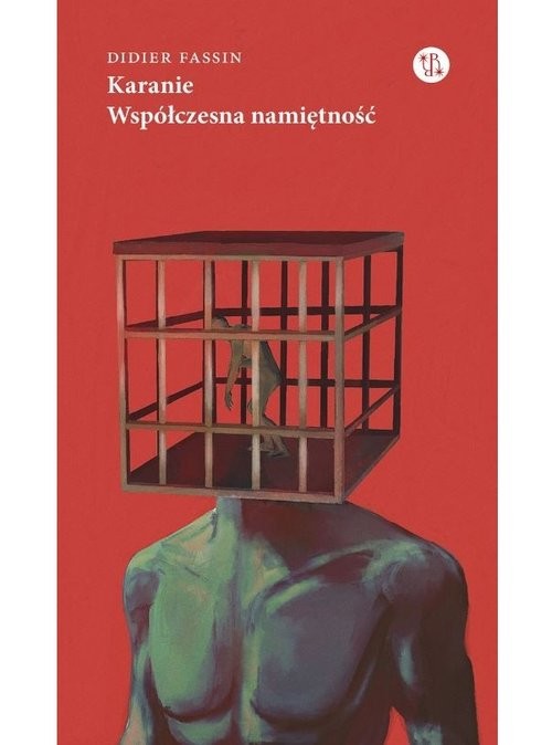 okładka Karanie Współczesna namiętność książka | Didier Fassin