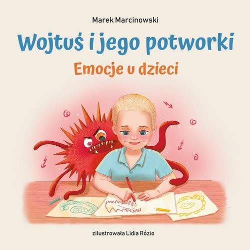 okładka Wojtuś i jego potworki Emocje u dzieci książka | Marcinowski Marek
