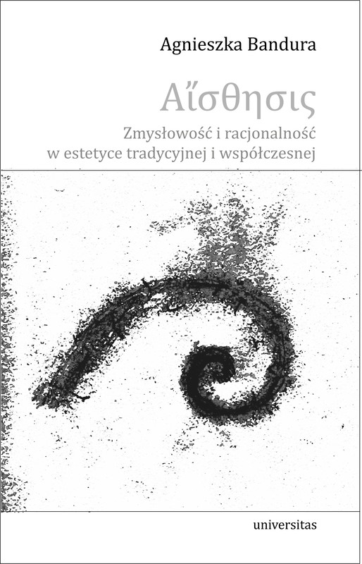 okładka Aisthesis. Zmysłowość i racjonalność w estetyce tradycyjnej i współczesnej ebook | pdf | Agnieszka Bandura