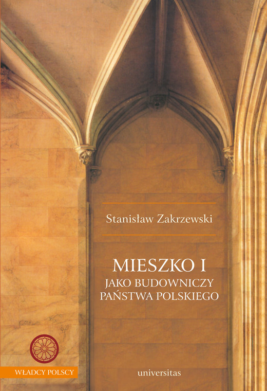 okładka Mieszko I jako budowniczy państwa polskiego ebook | pdf | Stanisław Zakrzewski