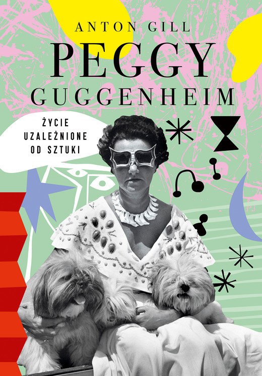 okładka Peggy Guggenheim. Życie uzależnione od sztuki ebook | epub, mobi | Anton Gill