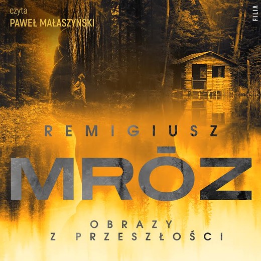 okładka Obrazy z przeszłości audiobook | MP3 | Remigiusz Mróz