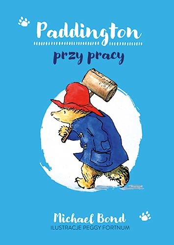 okładka Paddington przy pracy - wznowienie 2022
 książka | Michael Bond