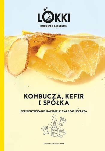 okładka Kombucza, kefir i spółka. Fermentowane napoje z całego świata
 książka | Lokki