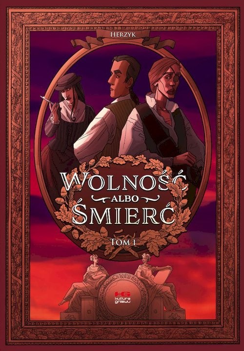 okładka Wolność albo śmierć Tom 1 książka | Herzyk