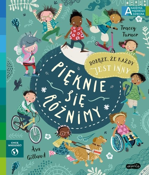 okładka Pięknie się różnimy Akademia mądrego dziecka Chcę wiedzieć książka | Tracey Turner