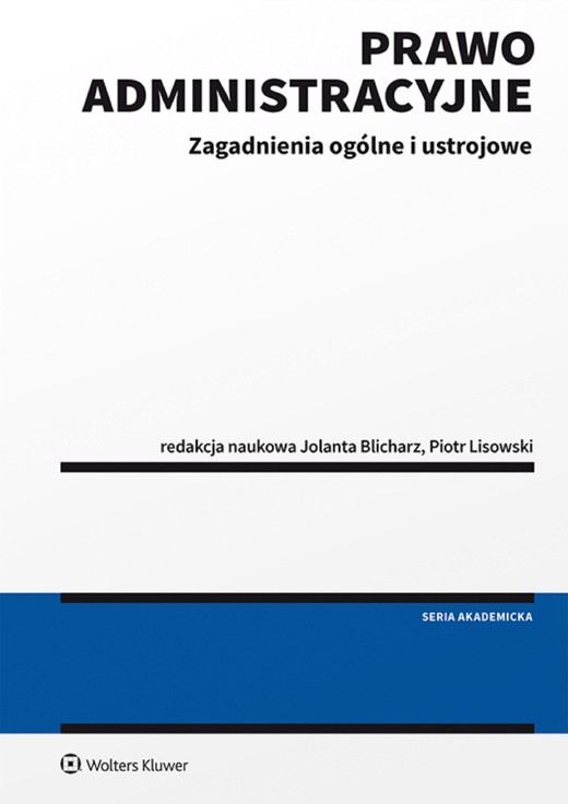 okładka Prawo administracyjne - zagadnienia ogólne i ustrojowe (pdf) ebook | pdf | Redakcja naukowa: Jolanta Blicharz, Piotr Lisowski
