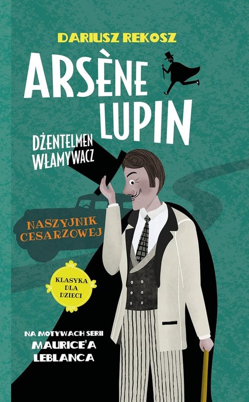 okładka Arsene Lupin Dżentelmen włamywacz Tom 4 Naszyjnik cesarzowej książka | Dariusz Rekosz, Maurice Leblanc