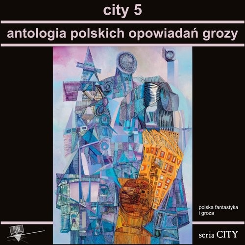 okładka City 5 Antologia polskich opowiadań grozy książka