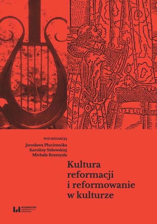 okładka Kultura reformacji i reformowanie w kulturze książka