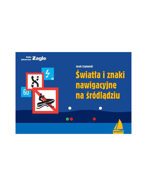 okładka Światła i znaki nawigacyjne na śródlądziu książka | Jacek Czajewski