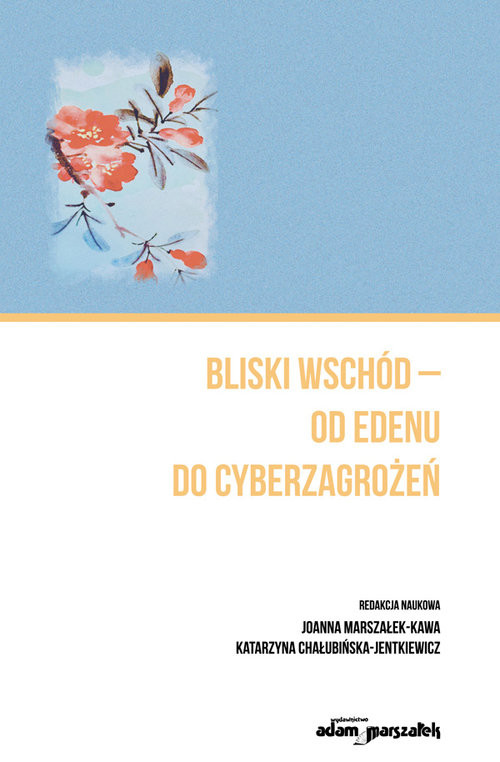 okładka Bliski Wschód - od Edenu do cyberzagrożeń książka
