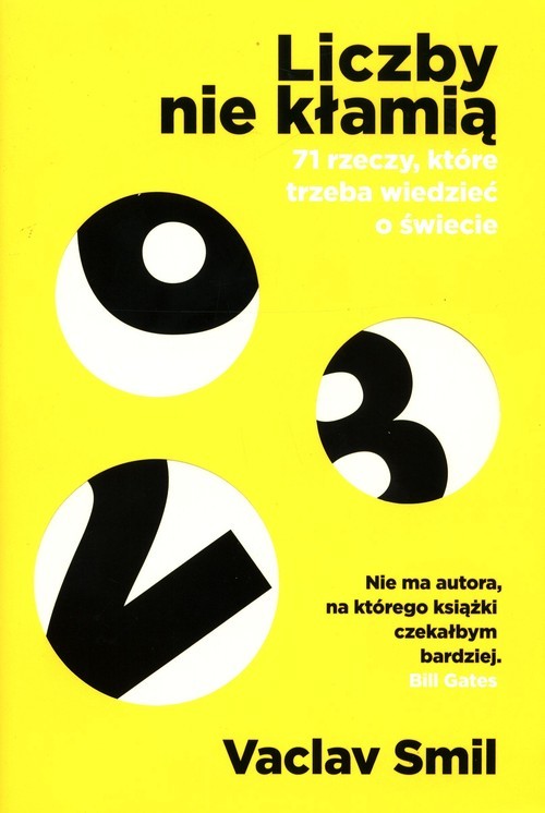 okładka Liczby nie kłamią 71 rzeczy które trzeba wiedzieć o świecie książka | Vaclav Smil