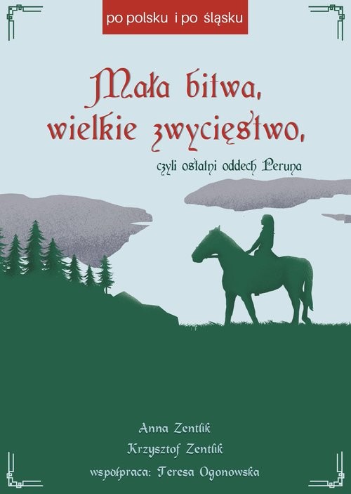 okładka Mała bitwa wielkie zwycięstwo czyli ostatni oddech Peruna książka | Anna Zentlik, Krzysztof Zentlik